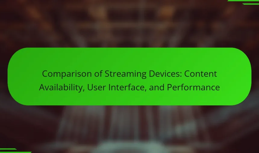 Comparison of Streaming Devices: Content Availability, User Interface, and Performance