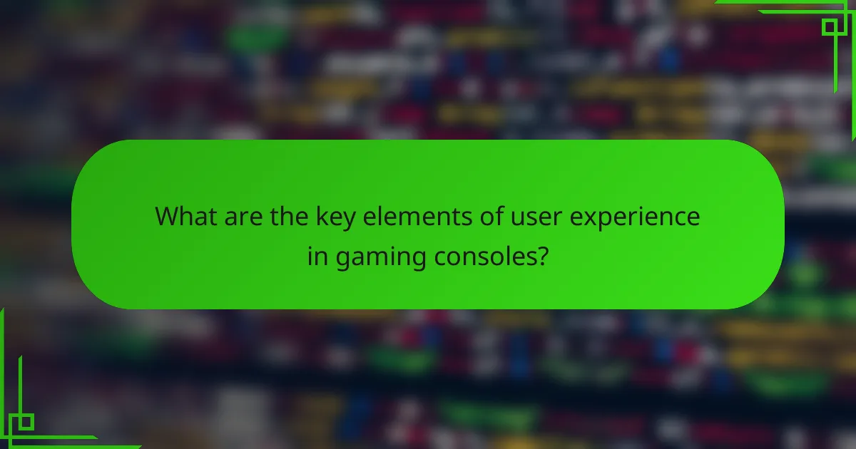 What are the key elements of user experience in gaming consoles?