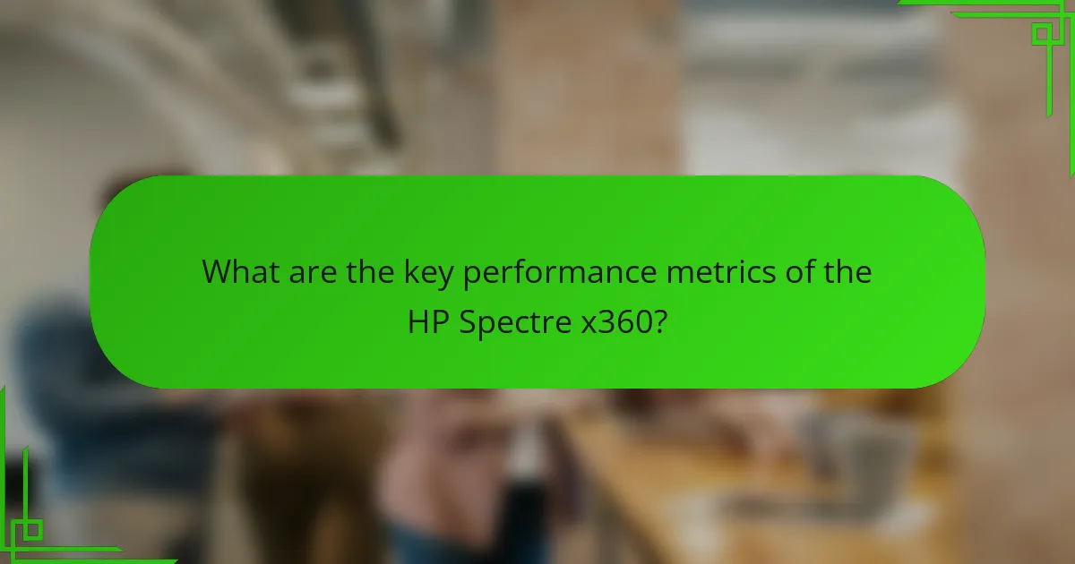 What are the key performance metrics of the HP Spectre x360?