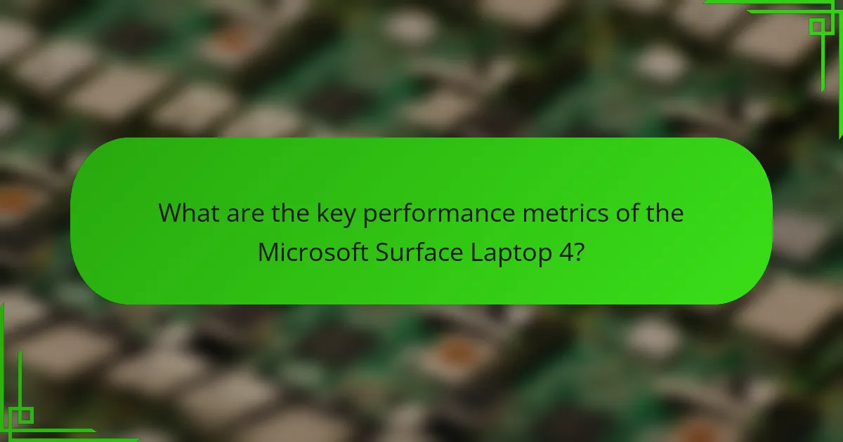 What are the key performance metrics of the Microsoft Surface Laptop 4?