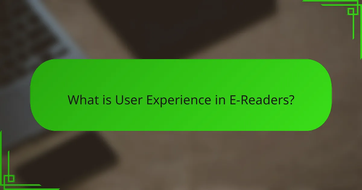 What is User Experience in E-Readers?