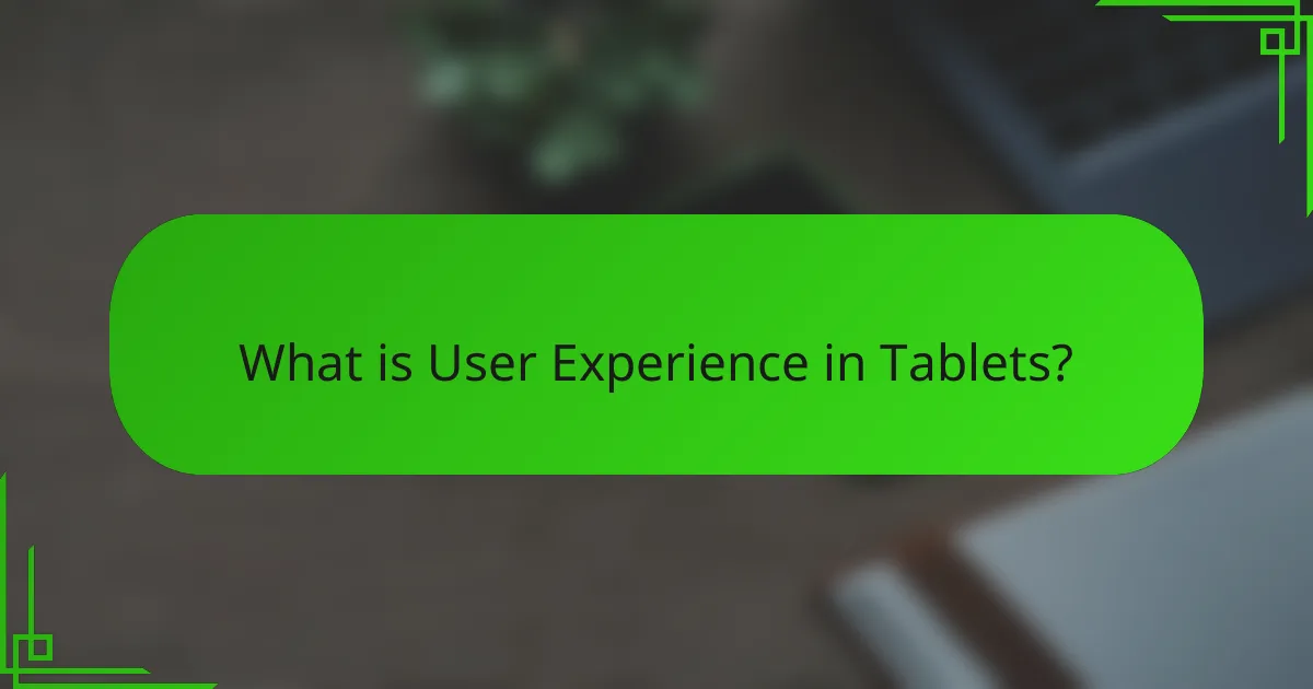 What is User Experience in Tablets?