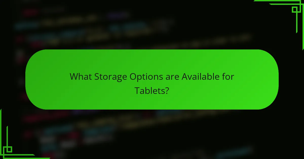 What Storage Options are Available for Tablets?